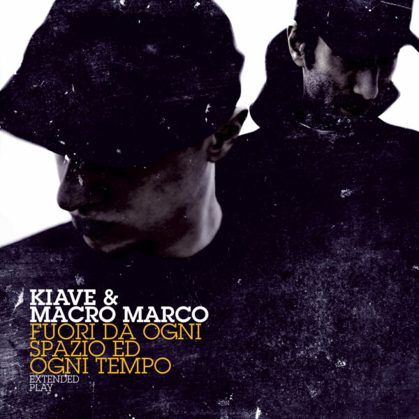 Kiave-&-Macro-Marco-Fuori-Da-Ogni-Spazio-Ed-Ogni-tempo-album-2011